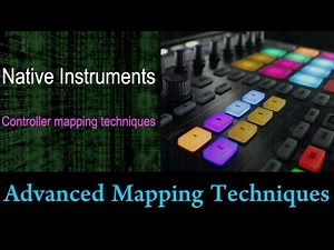 Advanced Traktor mapping techniques for NI Controllers