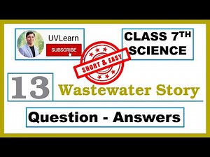 Class 7 Science Chapter 13: Wastewater Story || Question-Answers || English Medium || Short & Easy