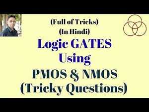 Logic GATES using MOS (Analog Electronics-85/Electronic Devices-59) by SAHAV SINGH YADAV