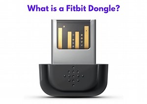 What Is A Fitbit Dongle Bluetooth? Do You Really Need One?