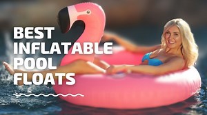 20 Best Inflatable Pool Floats: Pool Toys