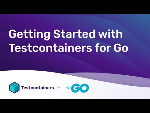 Getting Started with Testcontainers for Go