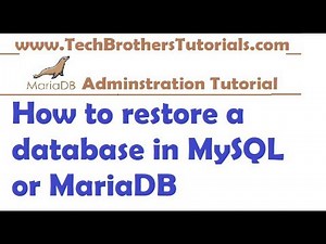 How to restore a database in MySQL or MariaDB - MariaDB Admin Tutorial