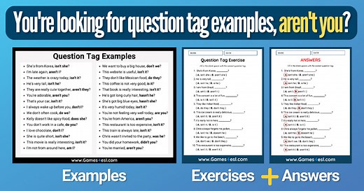 Question Tags With Answers: 30 Examples & Exercises | Games4esl