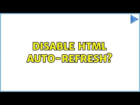 Disable HTML auto-refresh? (3 Solutions!!)