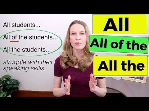 All, All of the, All the [Advanced English Grammar]