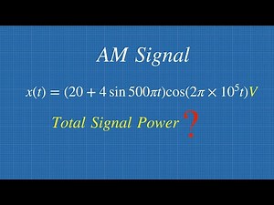 Amplitude Modulation Solved Problem || Find Total Power Of AM Signal | Analog Communication