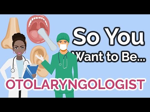 So You Want to Be an OTORHINOLARYNGOLOGIST (ENT) [Ep. 23]