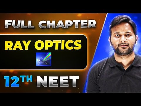 Ray Optics FULL CHAPTER | Class 12th Physics | Lakshya NEET