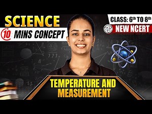Learn Temperature & Measurement | Science For Class 6th to Class 8th | New NCERT
