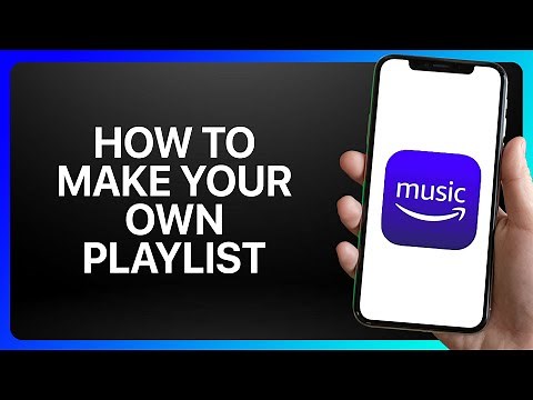How To Make Your Own Playlist On Amazon Music Tutorial