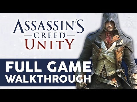 Assassin's Creed Unity - Full Game Walkthrough