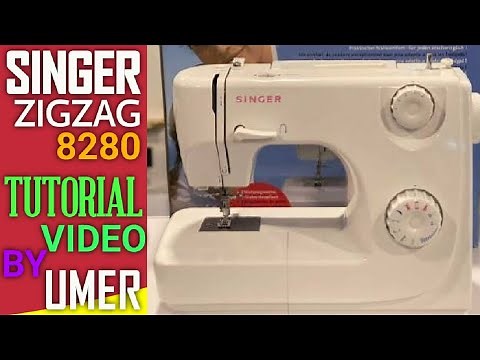 SINGER 8280 OPERATING TUTORIAL | SINGER ZIGZAG MACHINE 8280 TUTORIAL VIDEO | SINGER MACHINE COMPANY