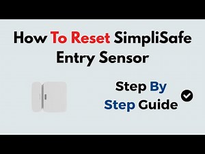 How To Reset SimpliSafe Entry Sensor