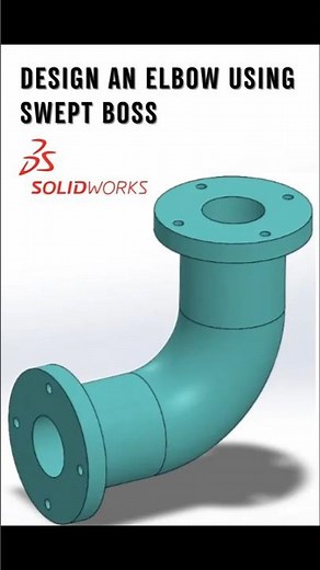 SolidWorks Tutorial: Design an Elbow Using Swept Boss