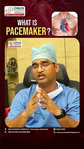 What is a Pacemaker? Understanding How It Works | ONUS Robotic Hospitals