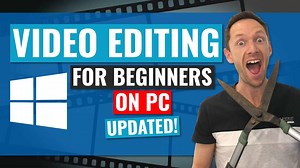 Video Editing for BEGINNERS on WINDOWS PC (Updated Tutorial!)
