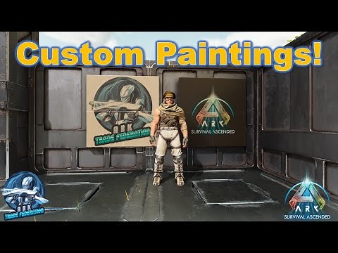 Make Custom Paintings in Ark Survival Ascended