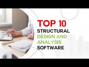 Top 10 Structural Design and Analysis Software