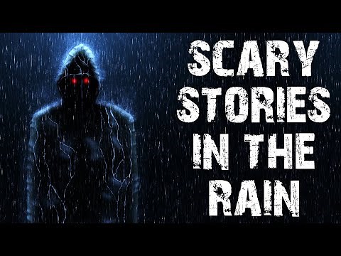 50 TRUE Terrifying & Disturbing Scary Stories Told In The Rain | Horror Stories To Fall Asleep To