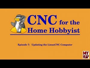 LinuxCNC for the Hobbyist - 007 - Updating the LinuxCNC Computer