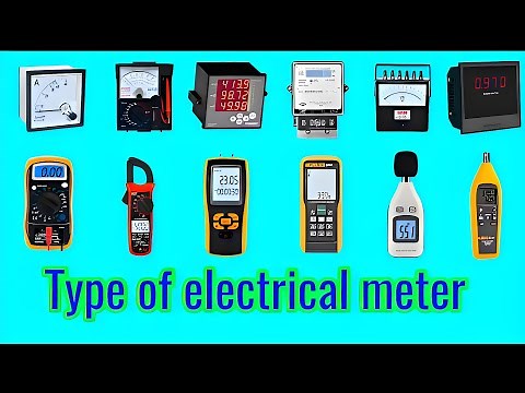 Different Types Of Electrical Meters/Electrical Measuring Instrument