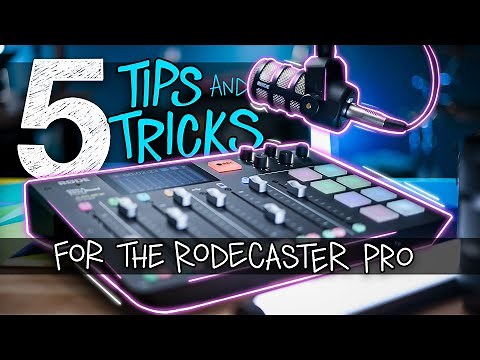 My Top 5 Rodecaster Pro Tips & Tricks