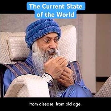 OSHO: The Current State of the World