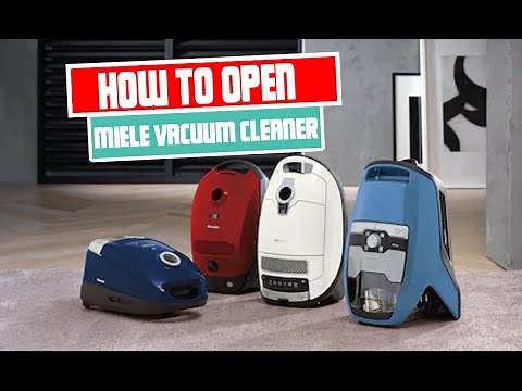 How to Open a Miele Vacuum Cleaner | Step-by-Step Guide