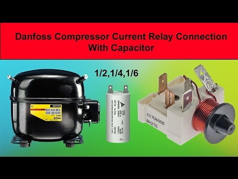 Danfoss Compressor Current Relay Connection with Capacitor | Fridge Relay Connection with Capacitor