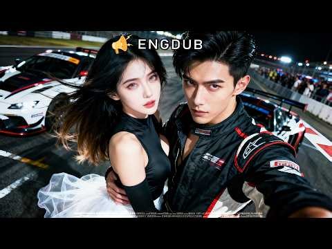[ENGDUB]🔥She Escaped Her Wedding…And Fell for a Dangerous Underground Racer#englishdubbed #fullmovie