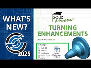 CAMWorks 2025 - Turning Enhancements