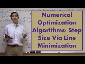 Numerical Optimization Algorithms: Step Size Via Line Minimization