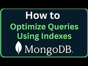 MongoDB Tutorial 25 -How to Optimize MongoDB Queries Using Indexes