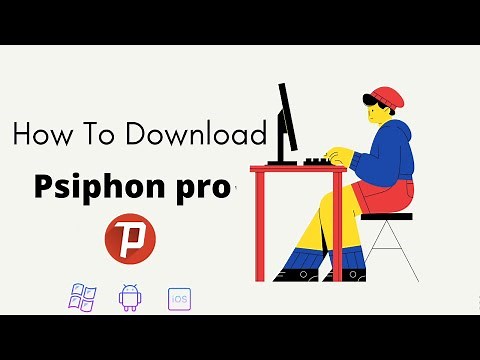 How To Download & Install Psiphon Pro On Windows ,Android & IOS || Best VPN