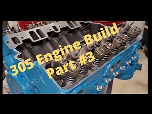 305 Engine Build Part #3