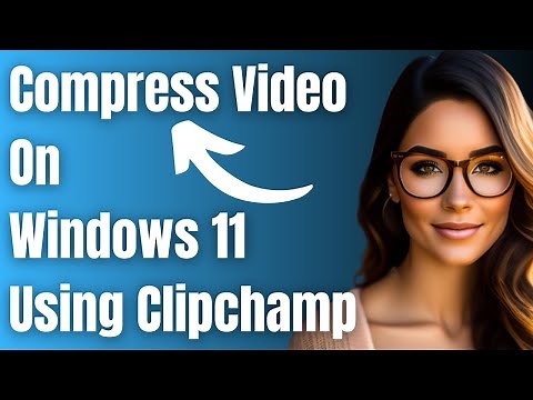 How to Compress Video On Windows 11 Using Clipchamp