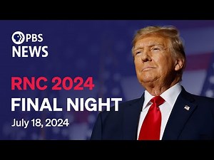 WATCH LIVE: 2024 Republican National Convention | RNC Night 4 | PBS News special coverage