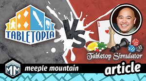 Versus: Tabletop Simulator vs. Tabletopia  – Meeple Mountain