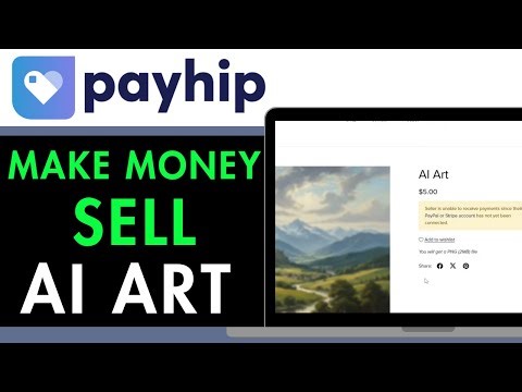 How to Make Money Selling AI Art on Payhip 2025 (COMPLETE GUIDE)