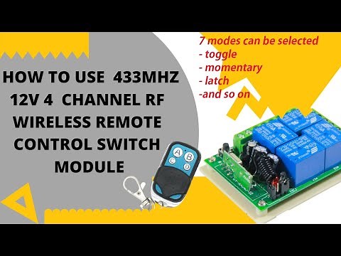 How to Use 433MHZ 12V 4 Channel RF Wireless Remote Control Switch Module, 7 mode selection