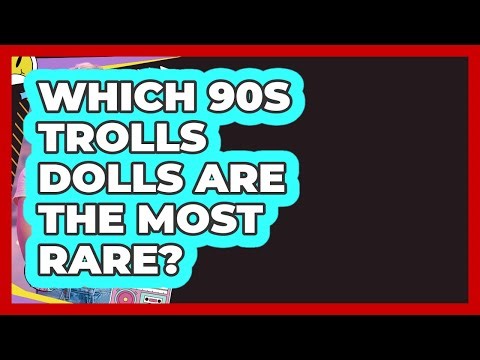 Which 90s Trolls Dolls Are The Most Rare? - I'm a 90s Baby