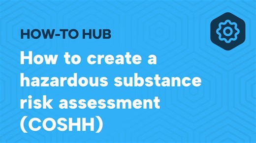 How to create hazardous substances risk assessments (COSHH)
