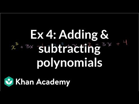 Example 4: Adding and subtracting polynomials | Algebra I | Khan Academy