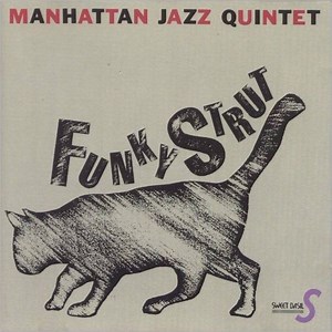 Manhattan Jazz Quintet - Funky Strut