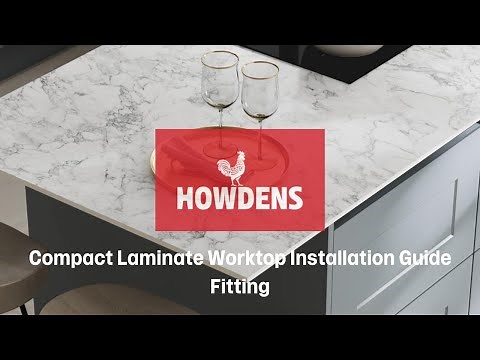 Howdens Compact Laminate Worktop Installation Guide - Fitting