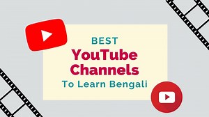 Best YouTube Channels To Learn Bengali - Lingalot