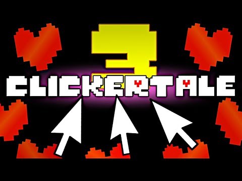 UNDERTALE CLICKERTALE 3 - BACK FOR GOOD