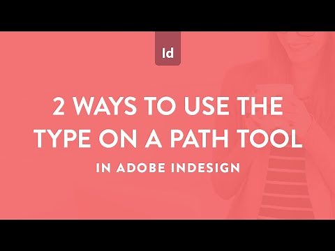 2 Ways to use the Type on a Path tool in Adobe InDesign