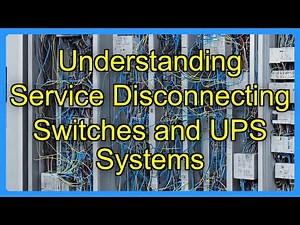 Understanding Service Disconnecting Switches and UPS Systems